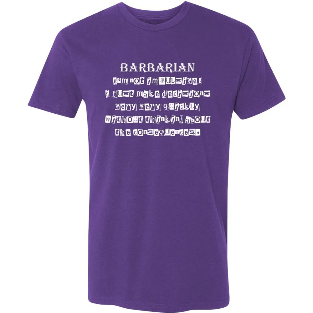 I’m Not Impulsive Barbarian Premium Unisex T-Shirt - Purple Rush - 7