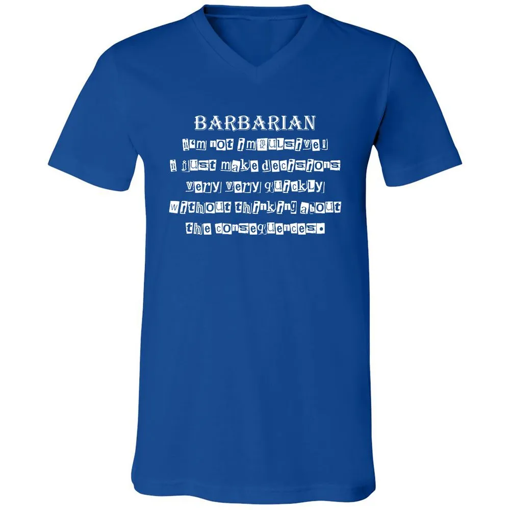 I’m Not Impulsive Barbarian Unisex V-Neck T-Shirt - True Royal - 4