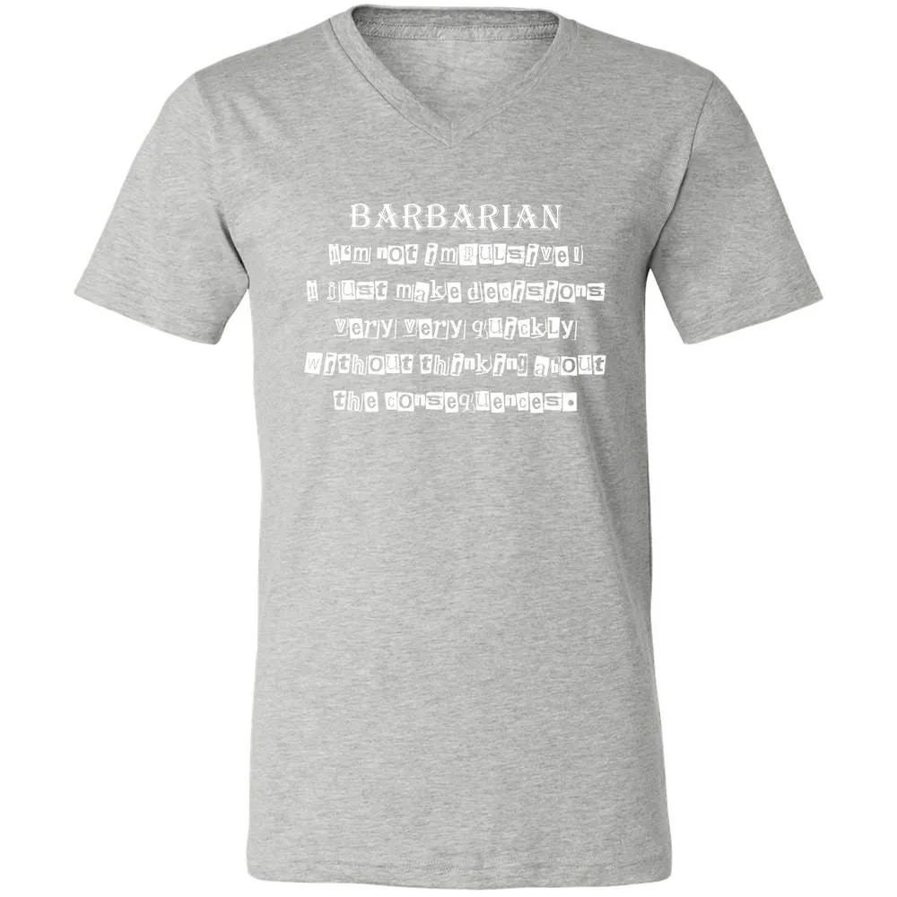 I’m Not Impulsive Barbarian Unisex V-Neck T-Shirt - Athletic Heather - 7