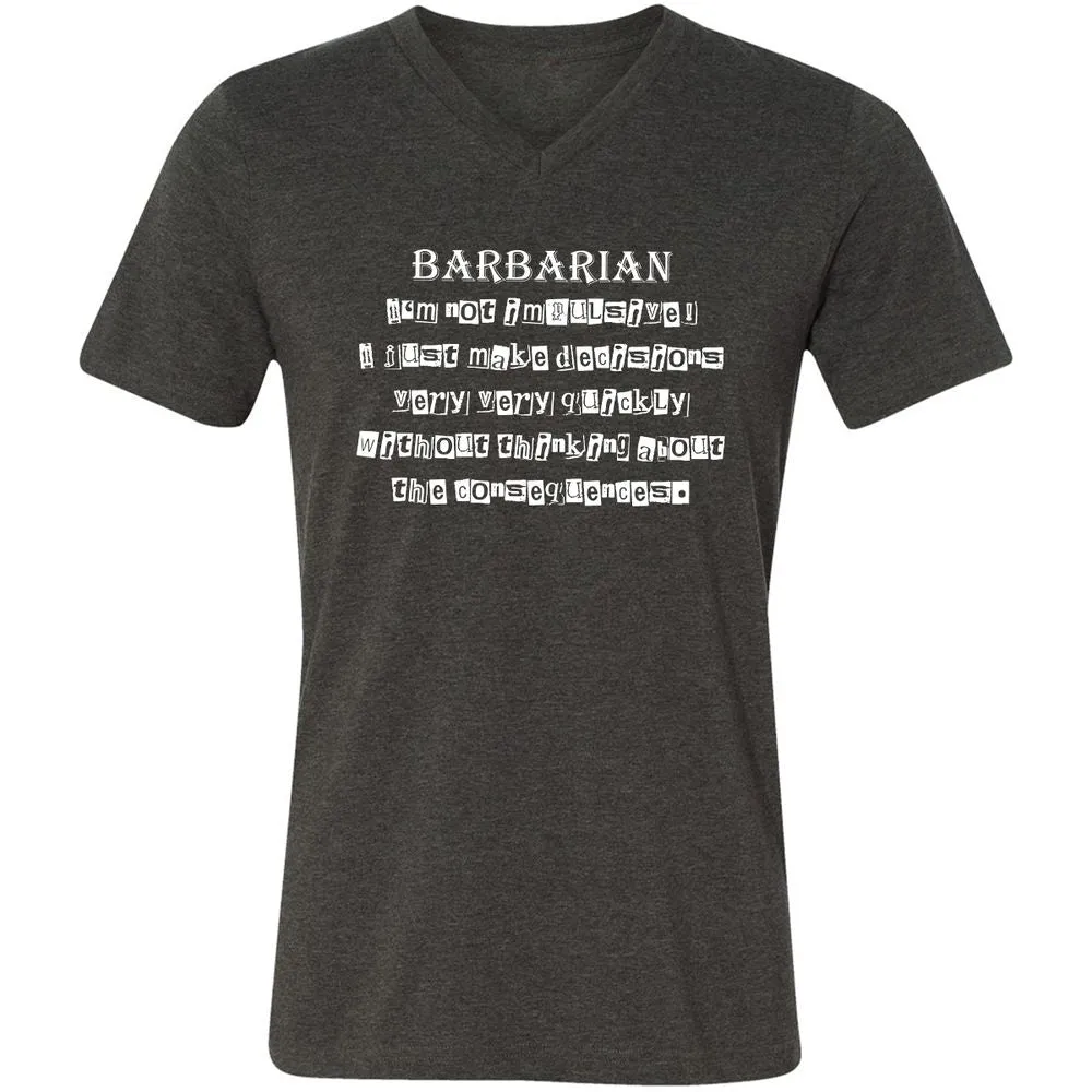 I’m Not Impulsive Barbarian Unisex V-Neck T-Shirt - Dark Grey Heather - 8