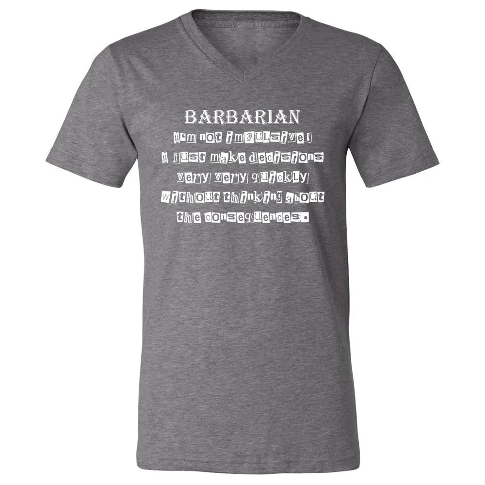 I’m Not Impulsive Barbarian Unisex V-Neck T-Shirt - Deep Heather - 13