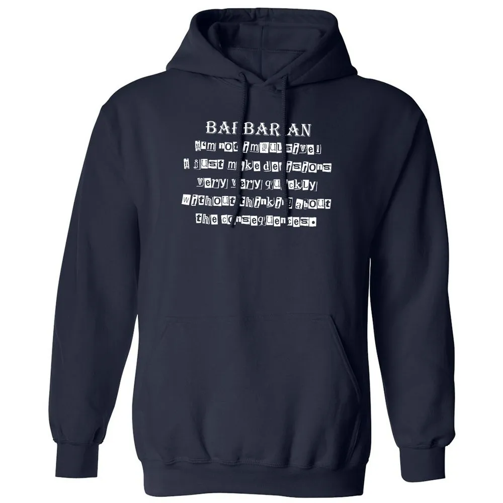 I’m Not Impulsive Barbarian Classic Unisex Hoodie - Navy - 2
