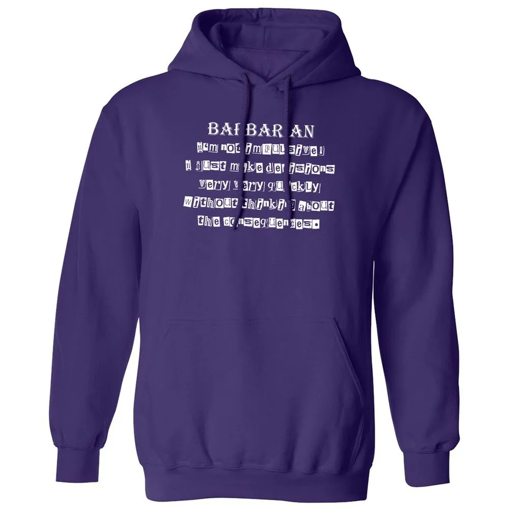 I’m Not Impulsive Barbarian Classic Unisex Hoodie - Purple - 6
