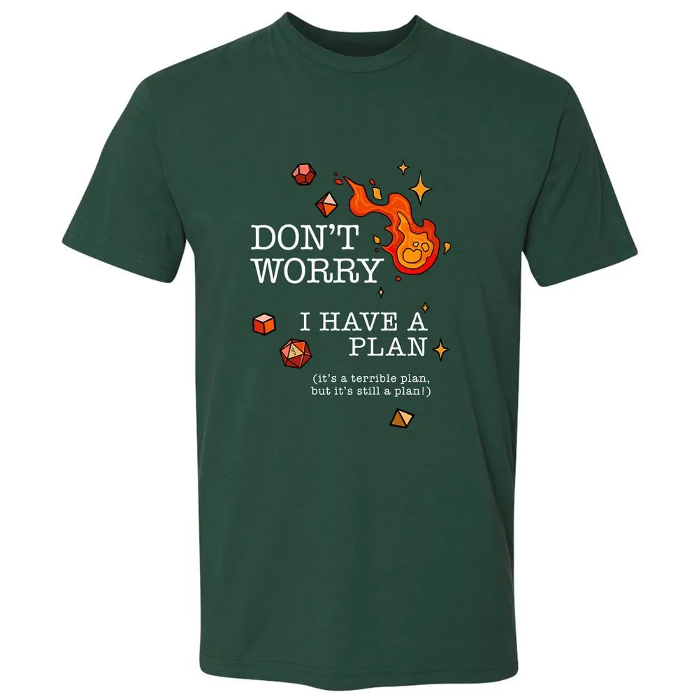 Don’t Worry I Have a Plan - Forest Green - 13