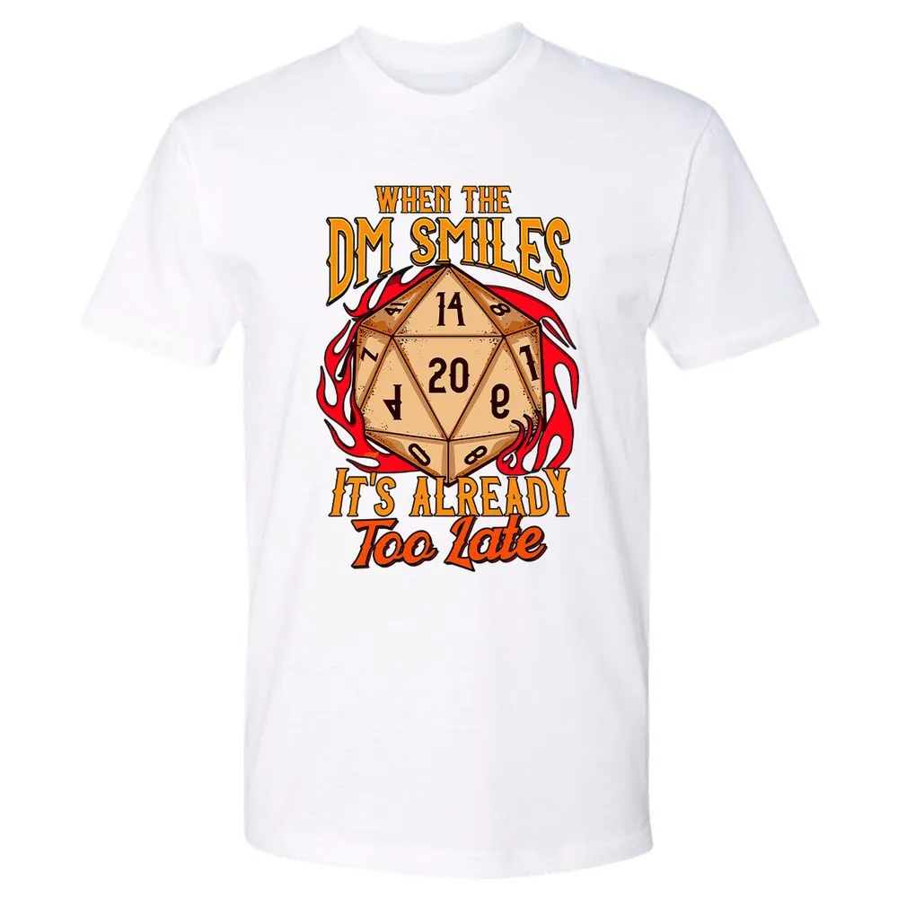 When the DM Smiles It's Already Too Late Premium Unisex T-Shirt - White - 4