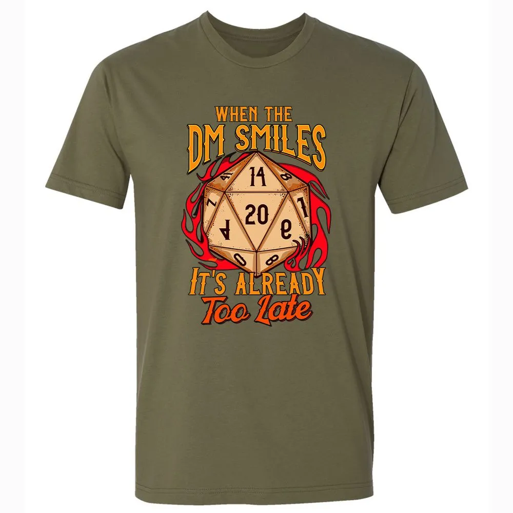 When the DM Smiles It's Already Too Late Premium Unisex T-Shirt - Military Green - 5