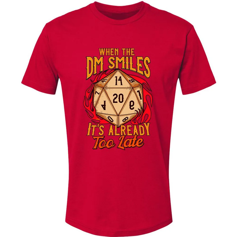 When the DM Smiles It's Already Too Late Premium Unisex T-Shirt - Red - 6