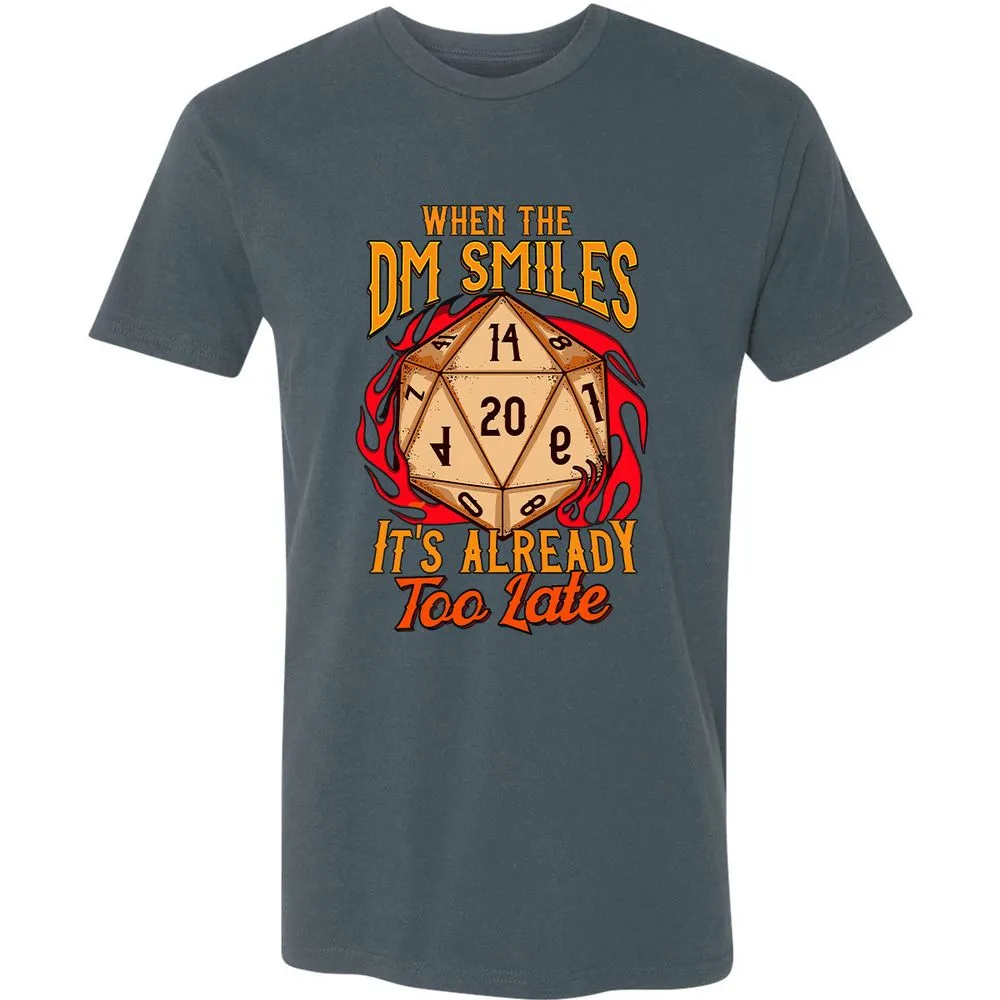 When the DM Smiles It's Already Too Late Premium Unisex T-Shirt - Indigo - 15