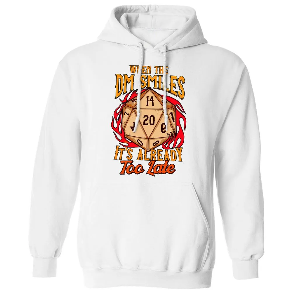 When the DM Smiles It's Already Too Late Classic Unisex Hoodie - White - 11
