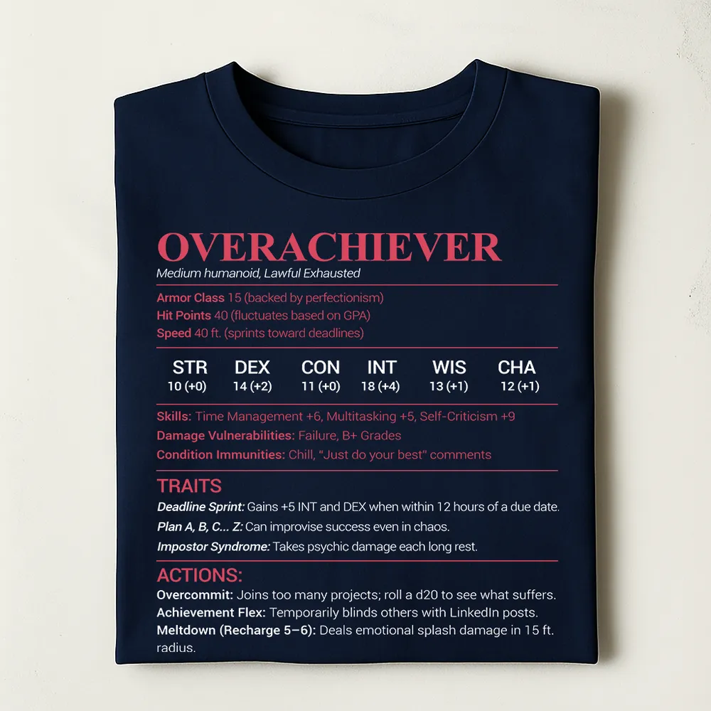 Overachiever Classic Unisex T-Shirt - 1