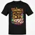 Things Are About To Get Dicey Classic Unisex T-Shirt - Black - 1