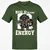 Big Dwarf Energy Classic Unisex T-Shirt - Military Green - 6