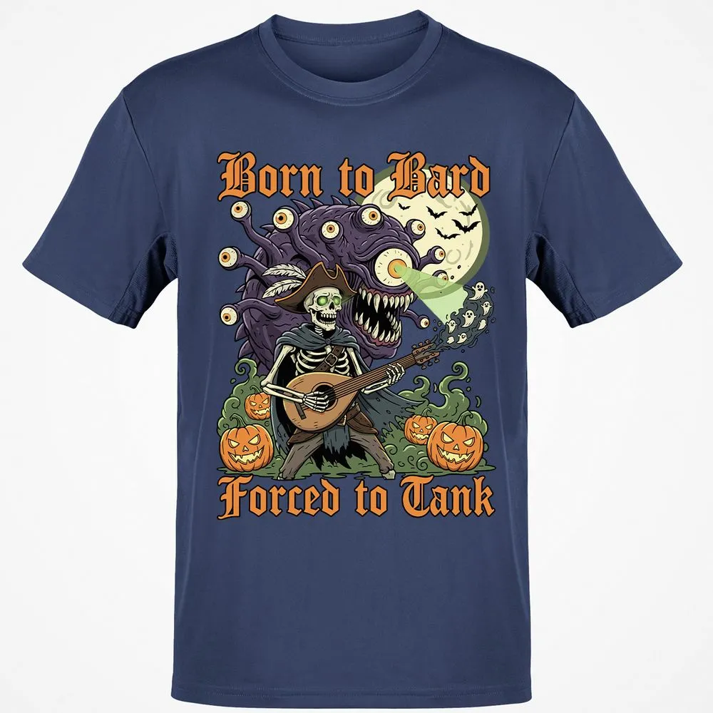 Born to Bard – Forced to Tank Classic Unisex T-Shirt - Navy - 7
