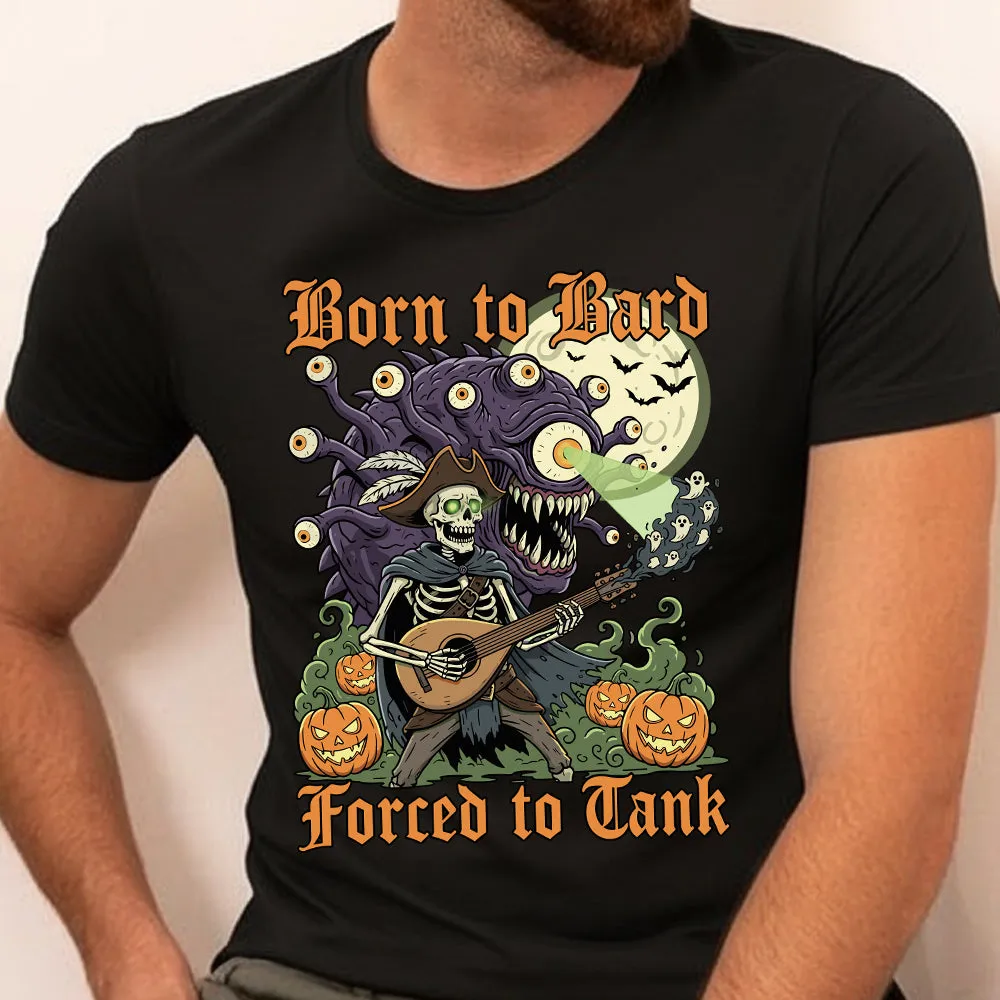Born to Bard – Forced to Tank Classic Unisex T-Shirt - 1