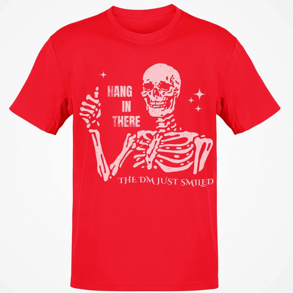 Hang In There – The DM Just Smiled Skeleton - Red - 10