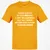 I’m Not Impulsive Barbarian Classic Unisex T-Shirt - Gold - 4