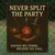 Never Split The Party Flag - 1