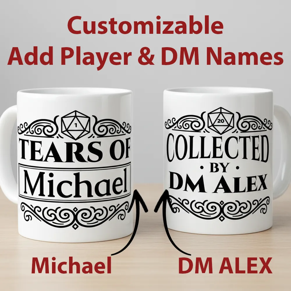 Custom D&D Players – Tears of [Player Name], Collected by DM [Name] Ceramic Mug - 1