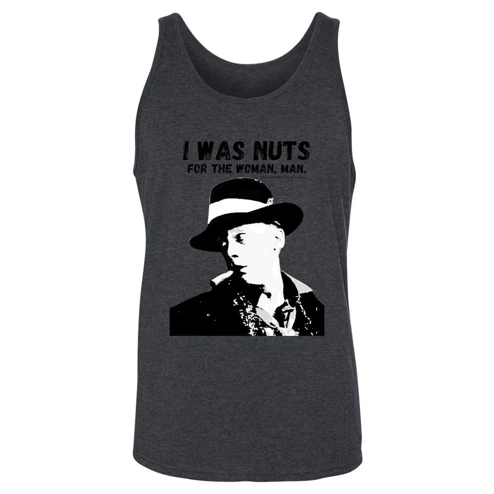I was nuts for the woman, man - Dark Grey Heather - 6