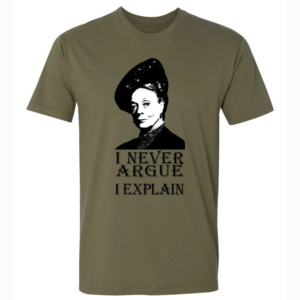 I never argue - Military Green - 5