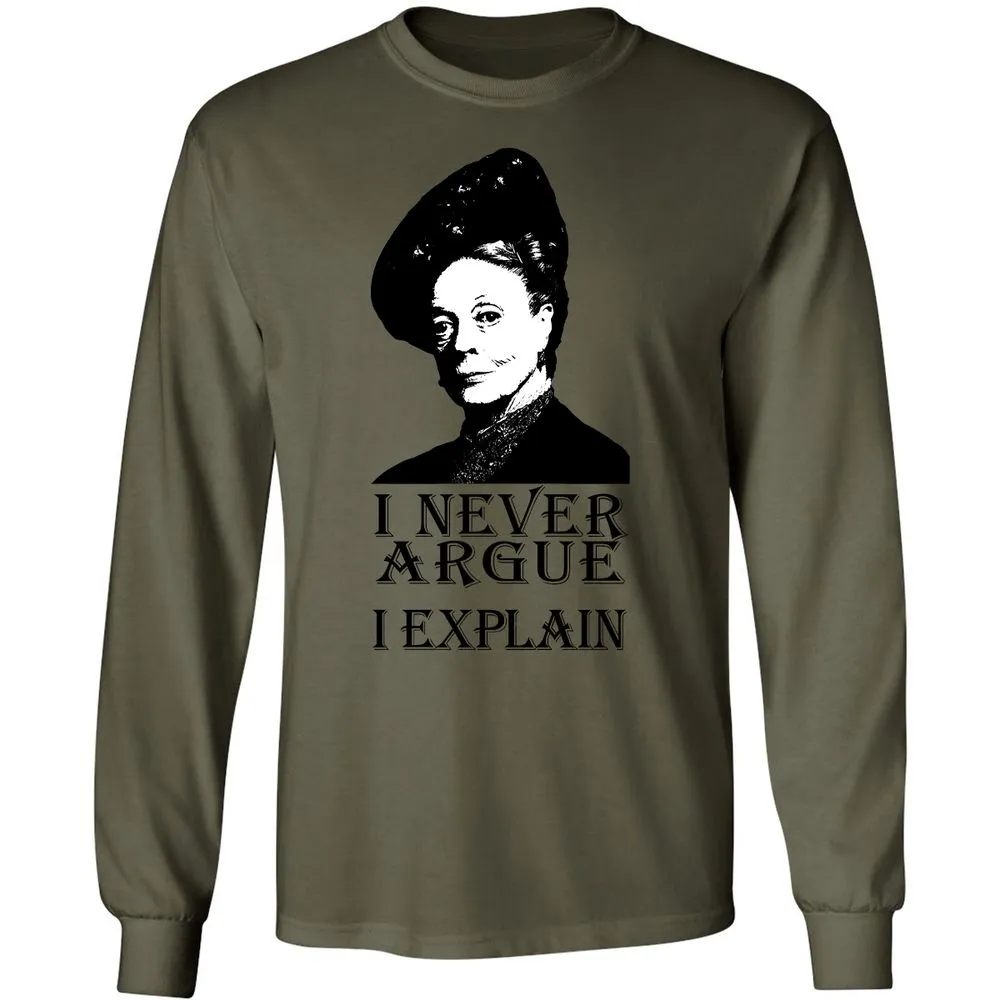I never argue - Military Green - 7
