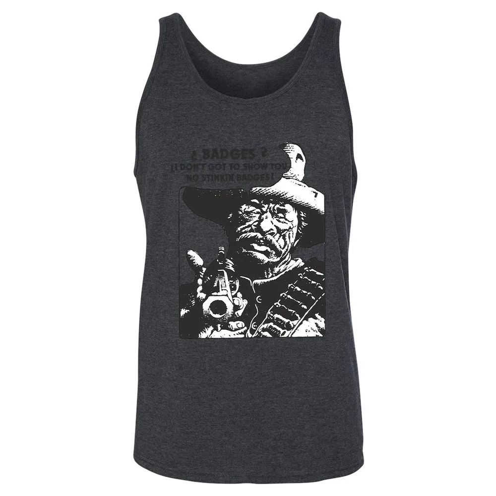 We Don't Need No Stinkin' Badges! - Dark Grey Heather - 6