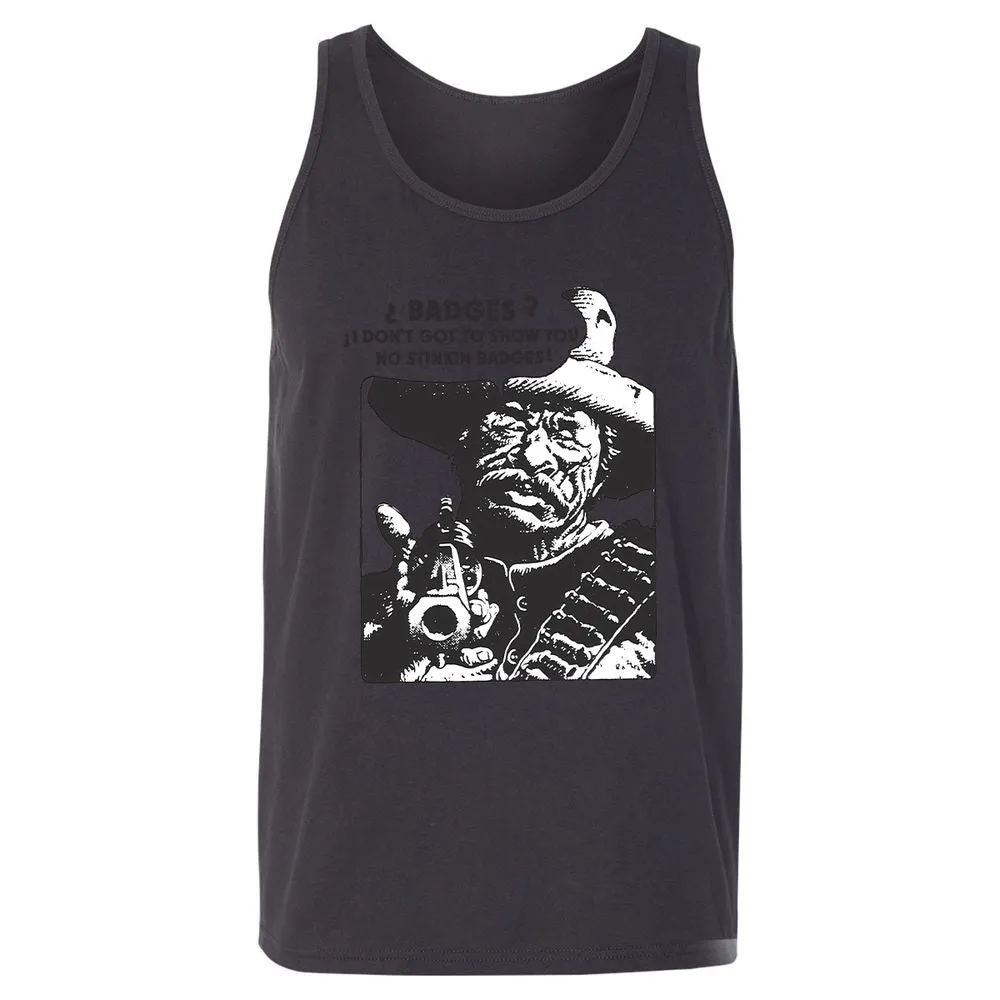 We Don't Need No Stinkin' Badges! - Dark Grey - 7
