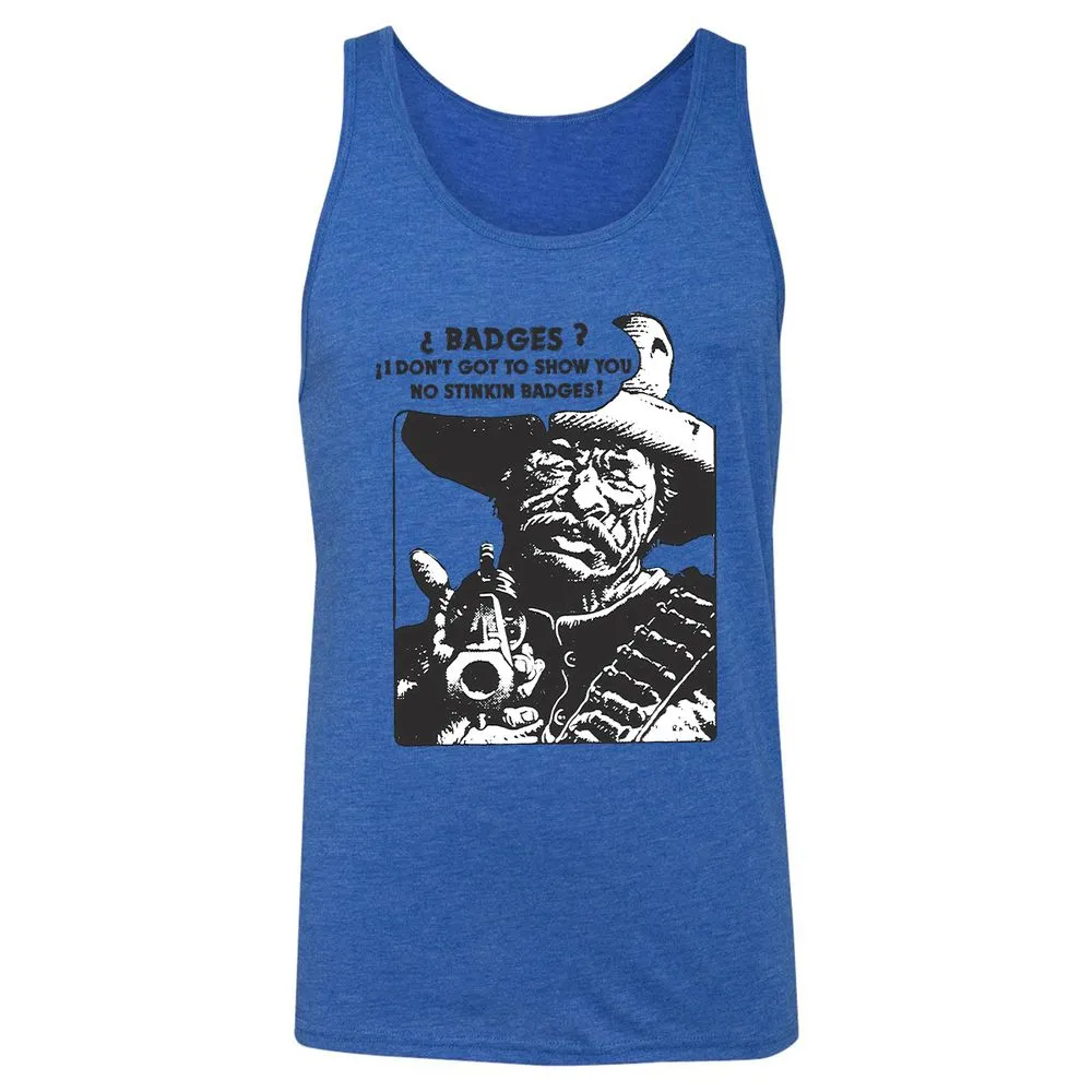 We Don't Need No Stinkin' Badges! - True Royal Triblend - 12