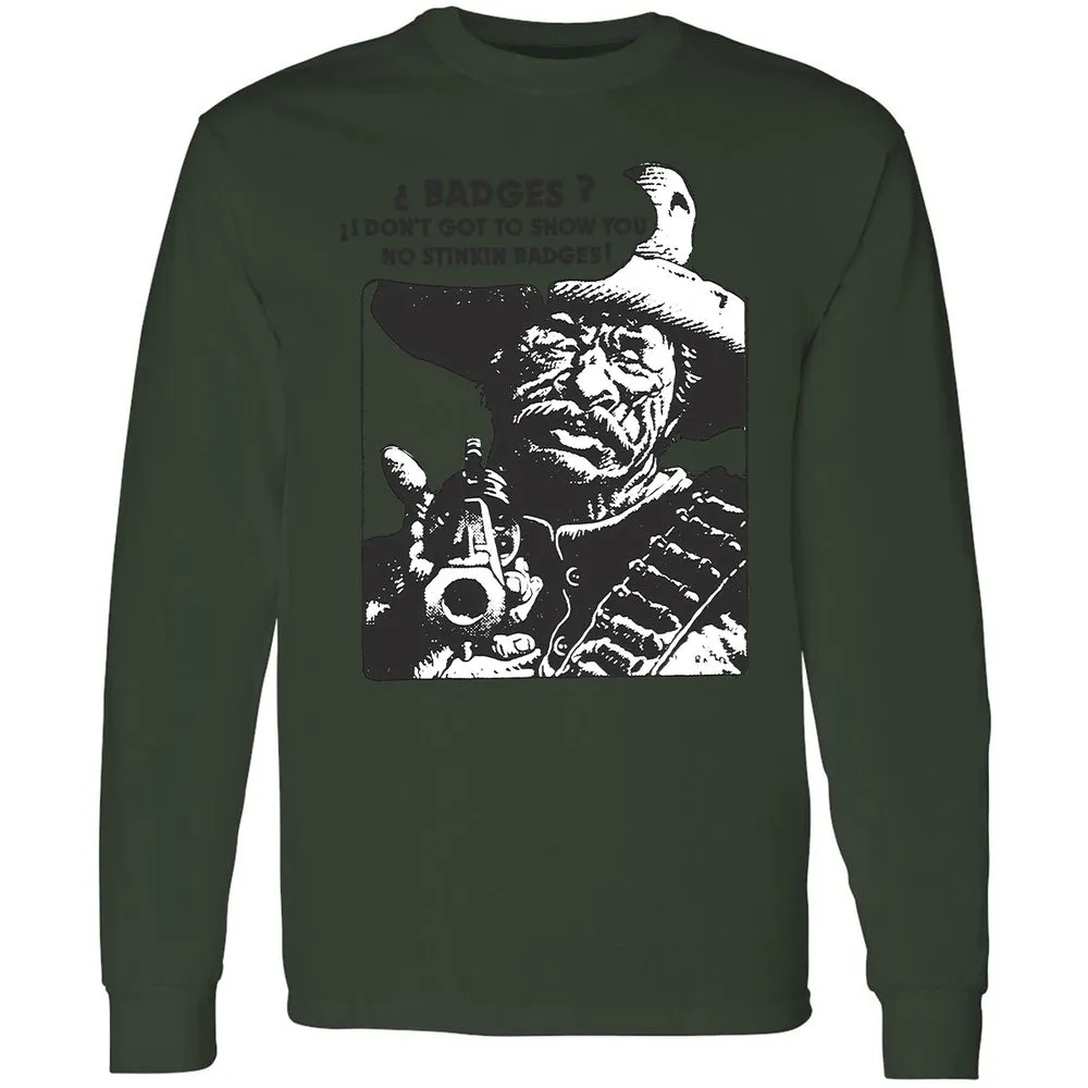 We Don't Need No Stinkin' Badges! - Forest Green - 8