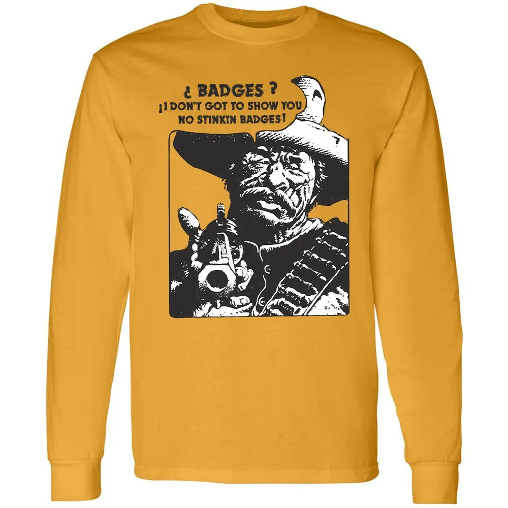 We Don't Need No Stinkin' Badges! - Gold - 9
