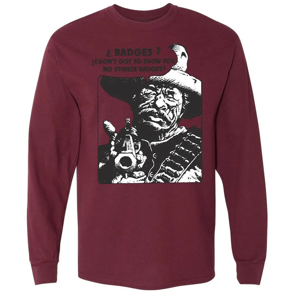 We Don't Need No Stinkin' Badges! - Maroon - 11