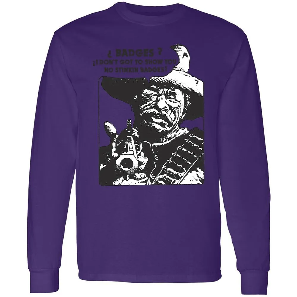 We Don't Need No Stinkin' Badges! - Purple - 13