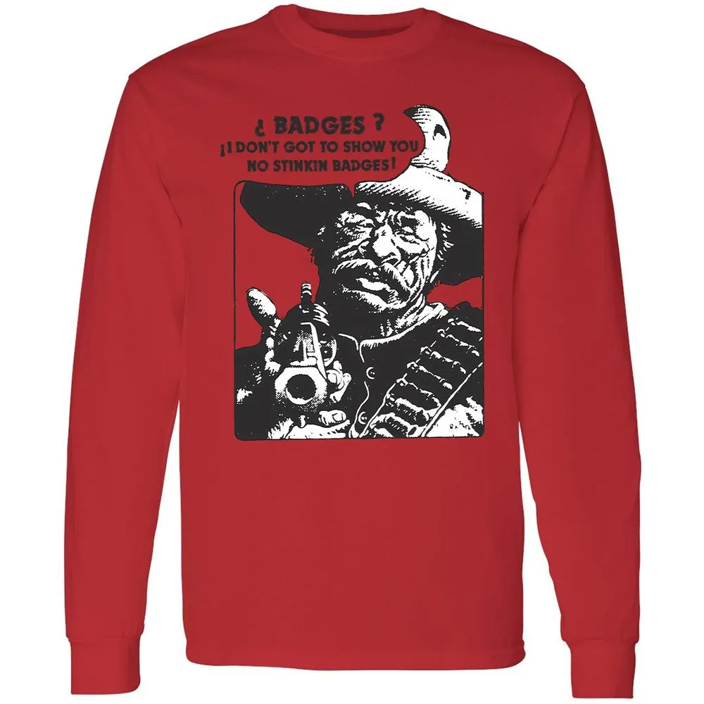 We Don't Need No Stinkin' Badges! - Red - 14