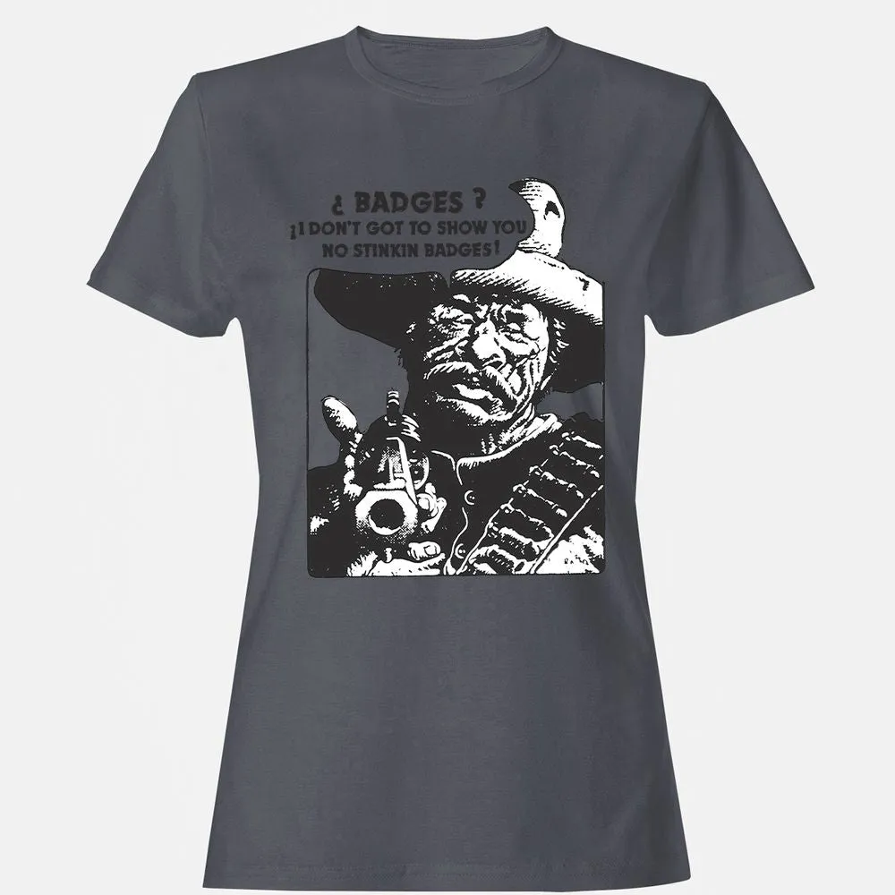 We Don't Need No Stinkin' Badges! - Dark Heather - 5