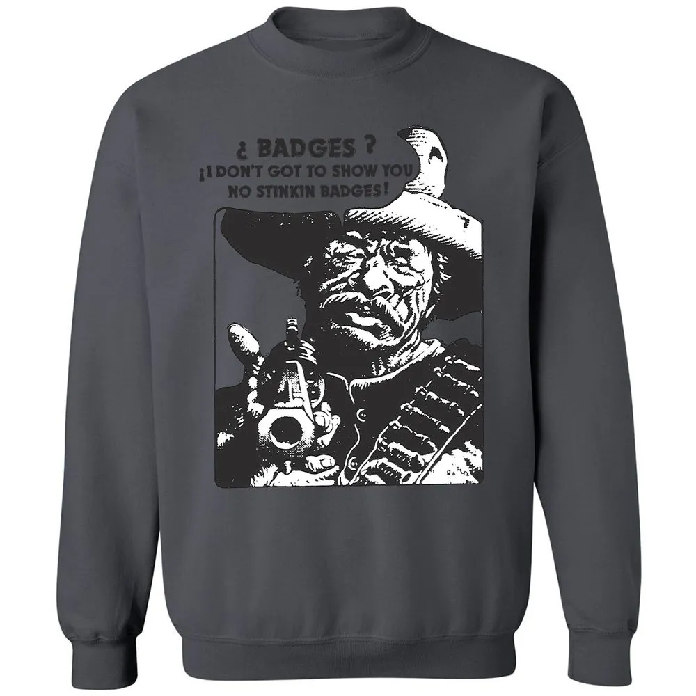 We Don't Need No Stinkin' Badges! - Charcoal - 7