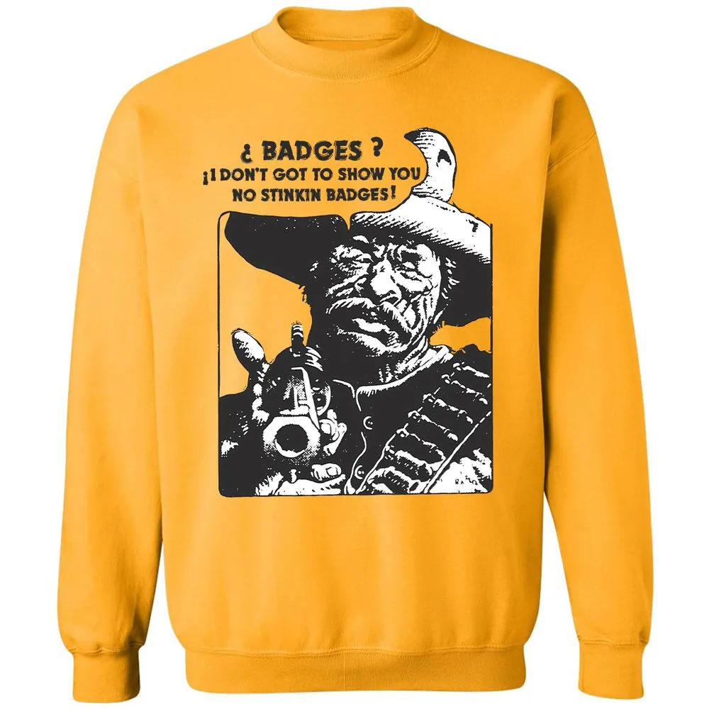 We Don't Need No Stinkin' Badges! - Gold - 11