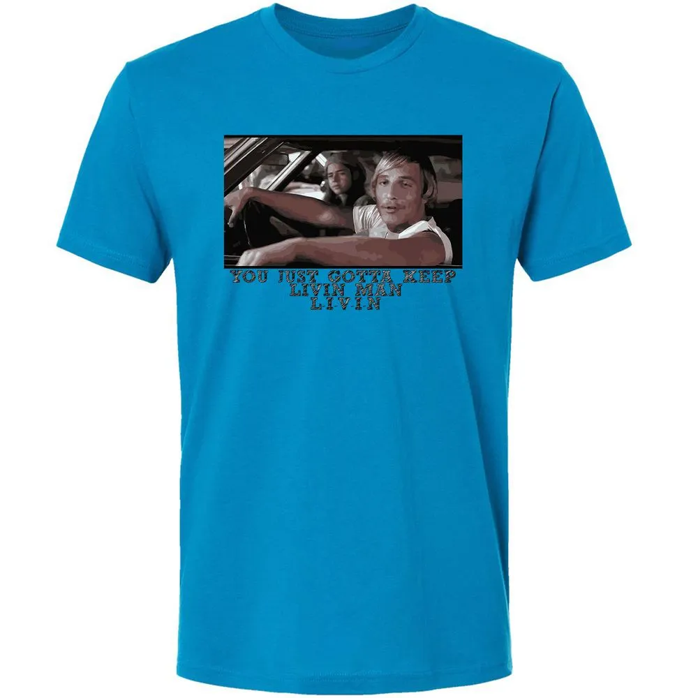 You just gotta keep livin' man - Turquoise - 4