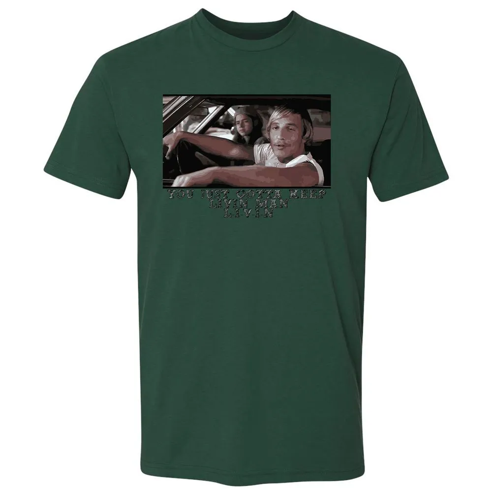 You just gotta keep livin' man - Forest Green - 13