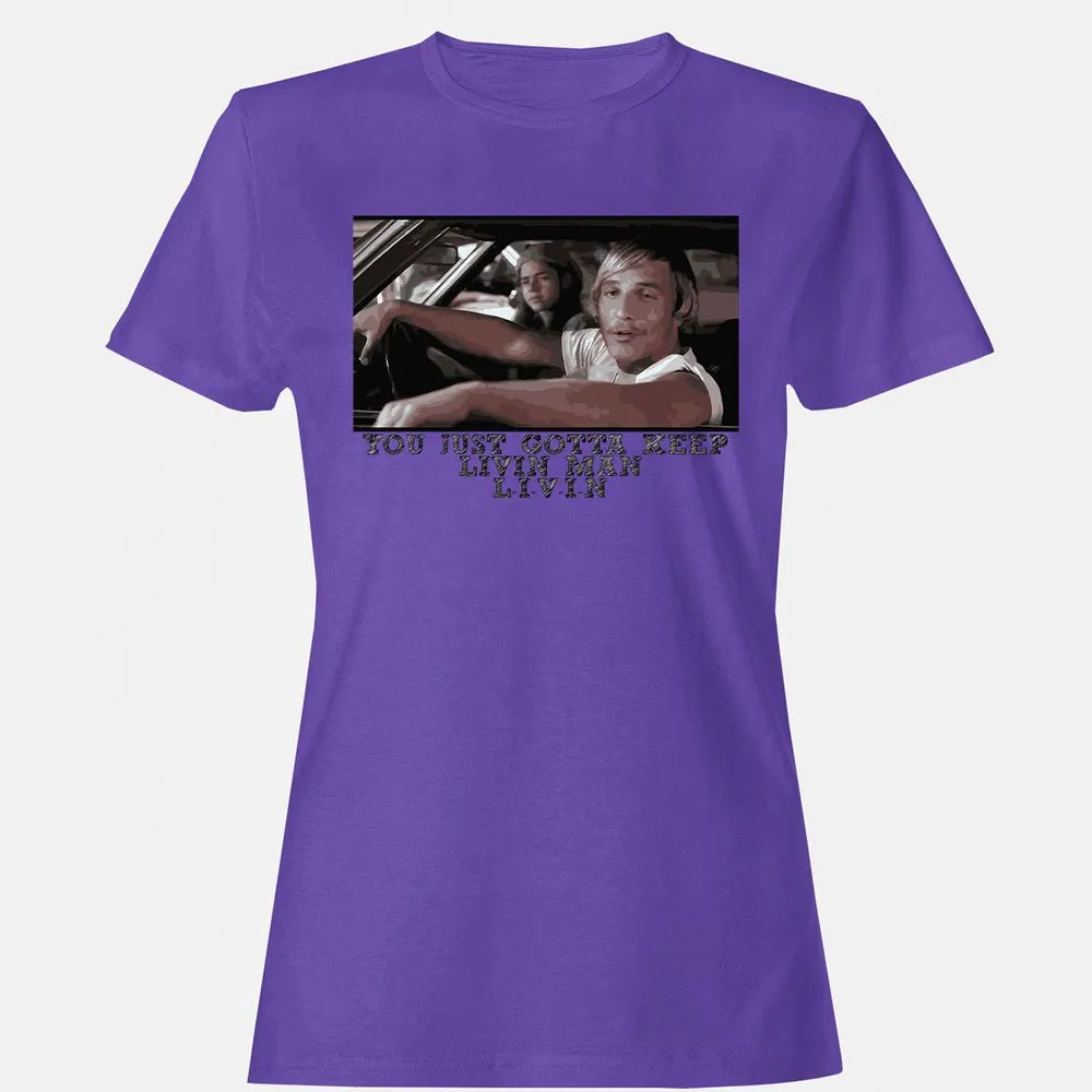 You just gotta keep livin' man - Purple - 12