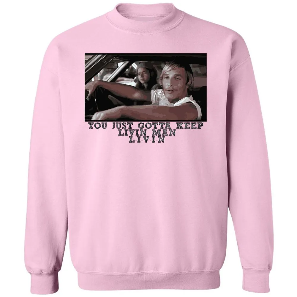 You just gotta keep livin' man - Light Pink - 3