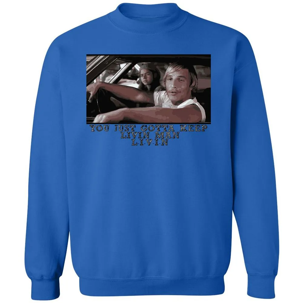 You just gotta keep livin' man - Royal - 9