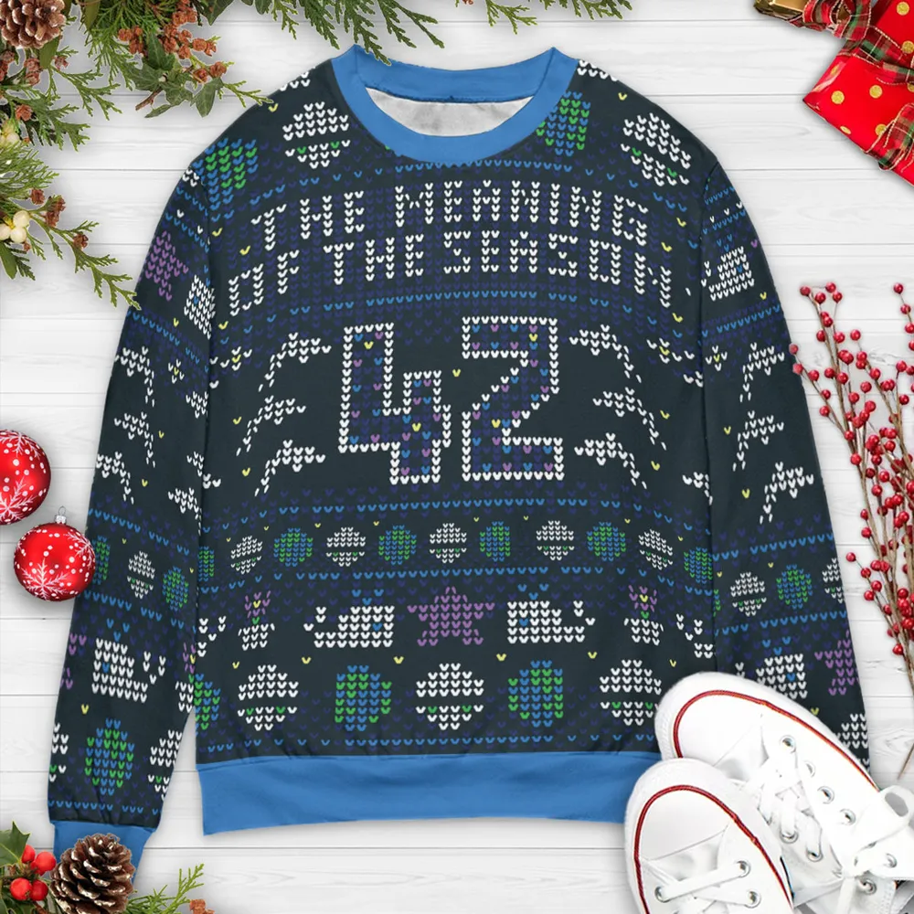 The Meaning Of The Season Ugly Christmas Sweatshirt - 3