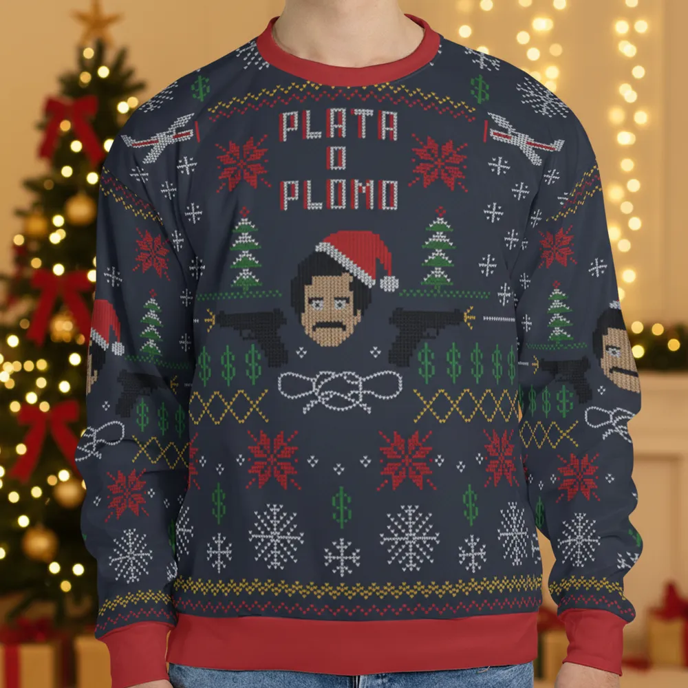 Plata O Plomo Narcos Ugly Christmas Sweatshirt - 1