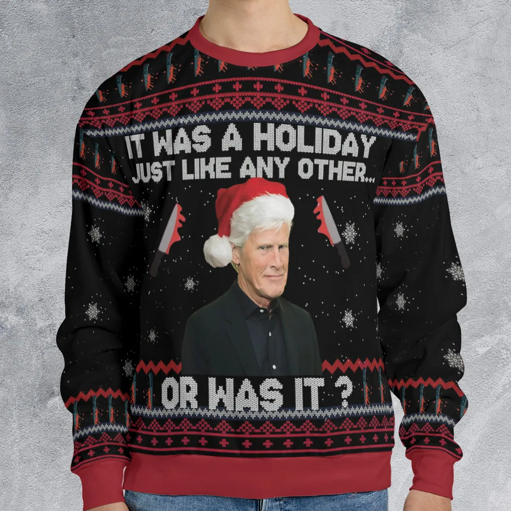 Or was it? Ugly Christmas Sweatshirt - 1