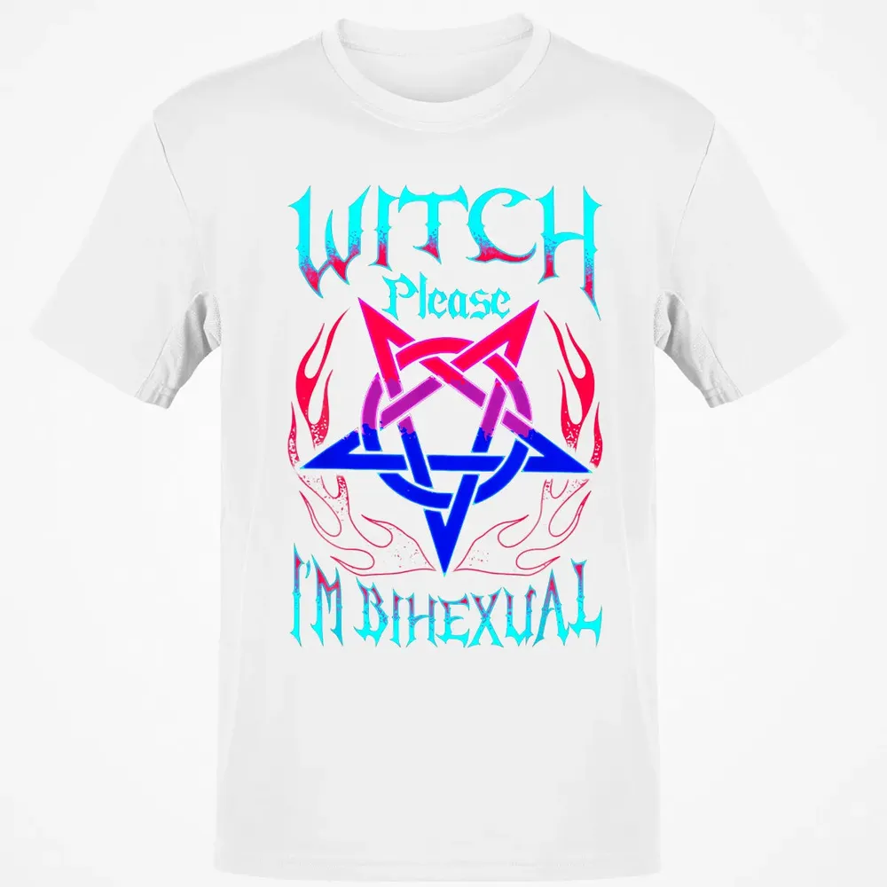 Witch Please I'm Bihexual Classic Unisex T-Shirt - 13