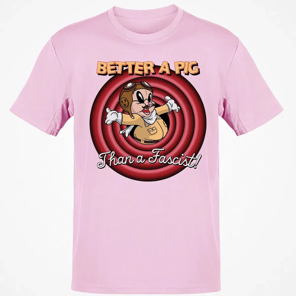 Better A Pig Classic Unisex T-Shirt - 6