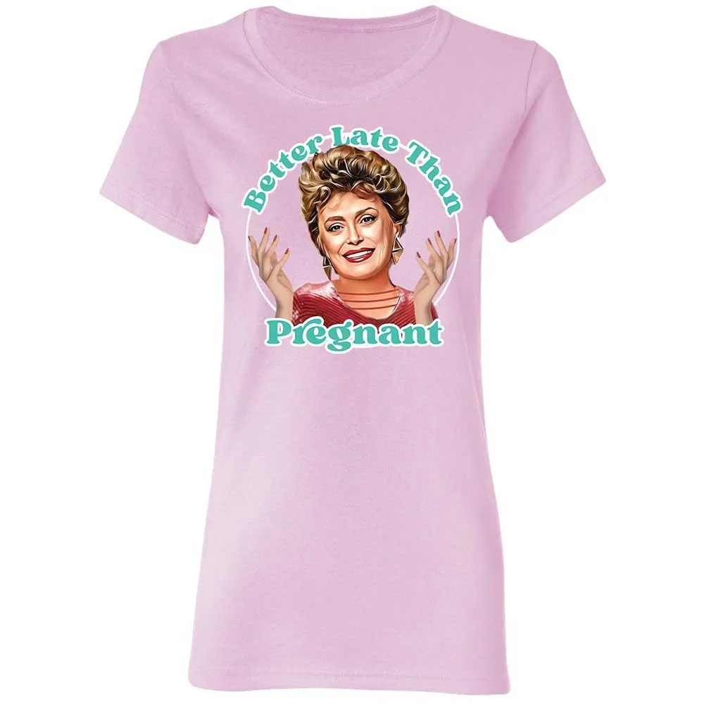 Better late than pregnant - Light Pink - 8