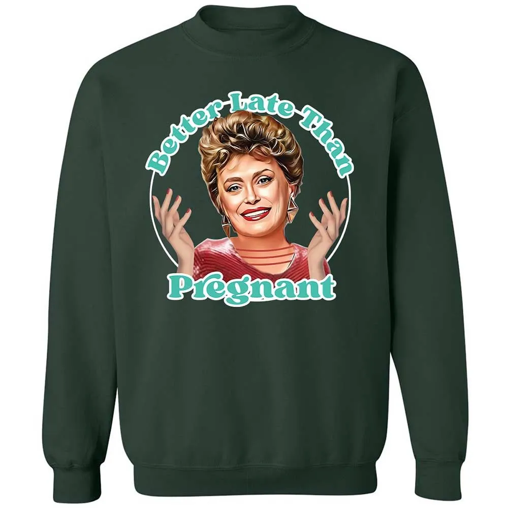 Better late than pregnant - Forest Green - 5