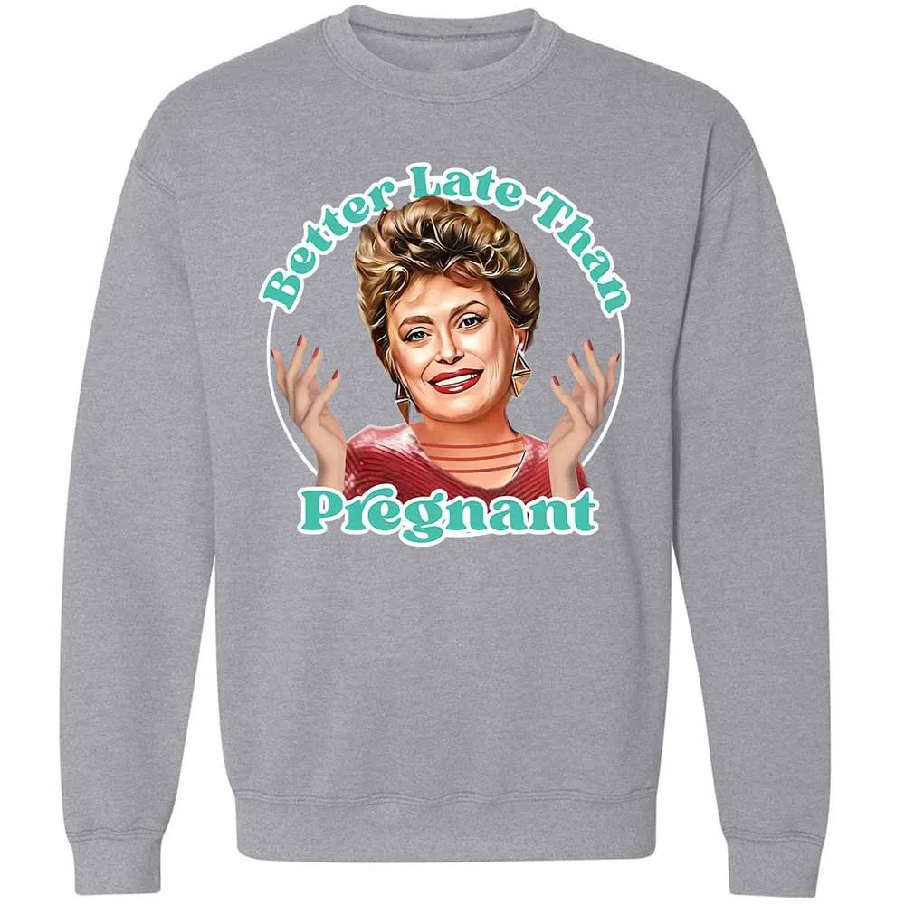 Better late than pregnant - Sport Grey - 17