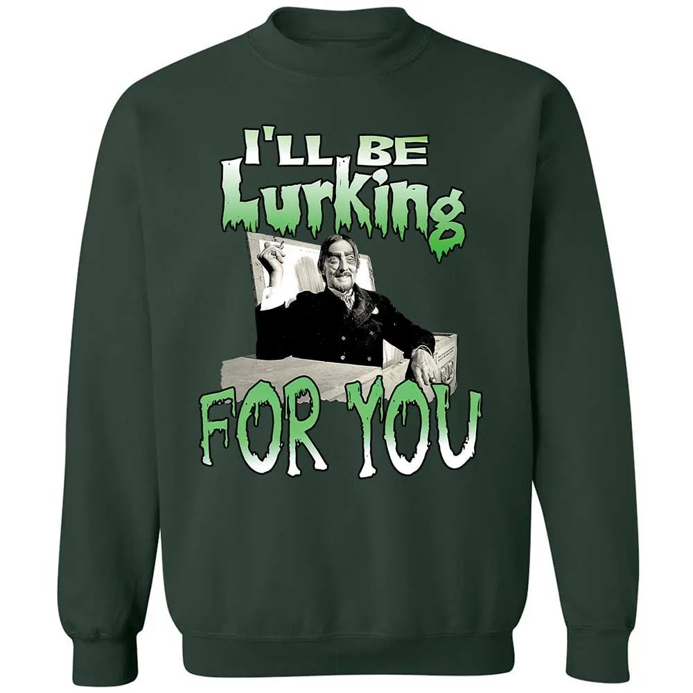 I'll be lurking for you - Forest Green - 17